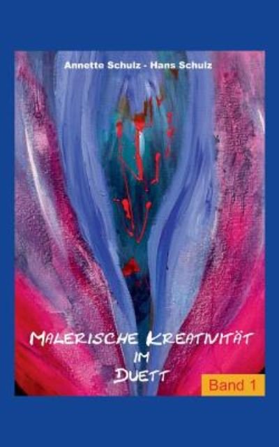 Cover for Schulz · Malerische Kreativität im Duett, (Book) (2019)