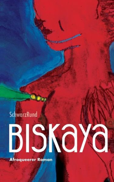 Cover for Schwarzrund · Biskaya: Afroqueerer Roman (Paperback Book) (2020)