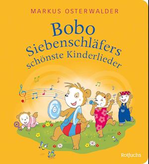 Markus Osterwalder · Bobo Siebenschläfers schönste Kinderlieder (Buch) (2024)