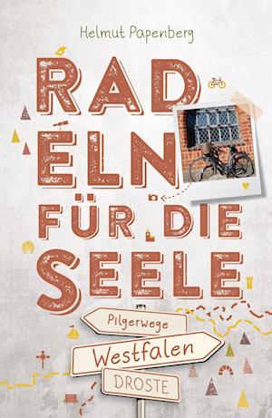 Cover for Helmut Papenberg · Westfalen - Pilgerwege. Radeln für die Seele (Book) (2023)