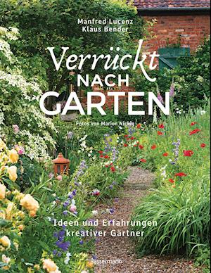 Cover for Lucenz · Verrückt nach Garten. Ideen und (Book)