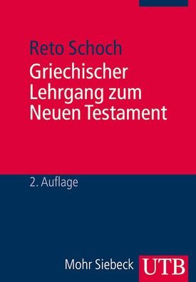 Cover for Reto Schoch · UTB.2140 Schoch.Griechischer Lehrg.z.NT (Buch) (2013)