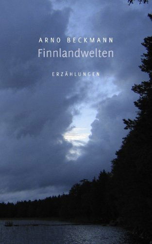 Cover for Arno Beckmann · Finnlandwelten (Paperback Book) [German edition] (2007)