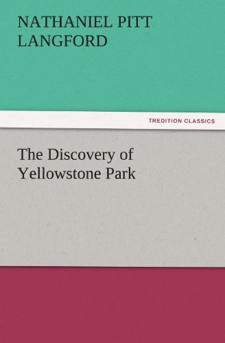 Cover for Nathaniel Pitt Langford · The Discovery of Yellowstone Park (Tredition Classics) (Paperback Book) (2011)