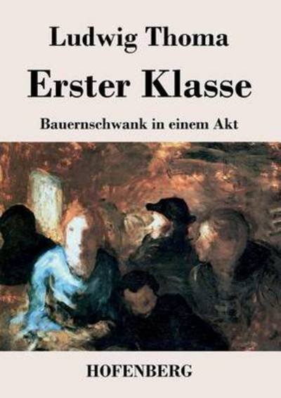 Cover for Ludwig Thoma · Erster Klasse (Paperback Book) (2016)