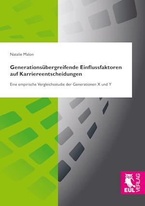 Cover for Natalie Malon · Generationsübergreifende Einflussfaktoren auf Karriereentscheidungen (Paperback Book) (2017)