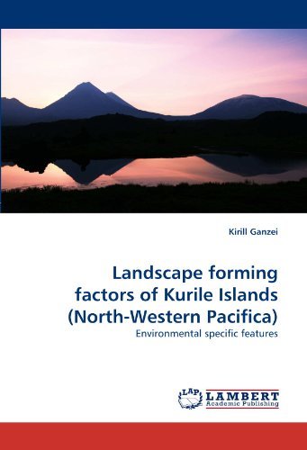 Cover for Kirill Ganzei · Landscape Forming Factors of Kurile Islands (North-western Pacifica): Environmental Specific Features (Paperback Bog) (2011)