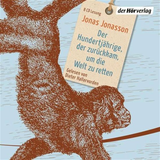 Cover for Jonas Jonasson · Der HundertjÄhrige,der ZurÜckkam,um Die Welt Zu (CD) (2018)
