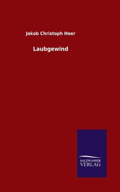 Cover for Jakob Christoph Heer · Laubgewind (Inbunden Bok) (2015)