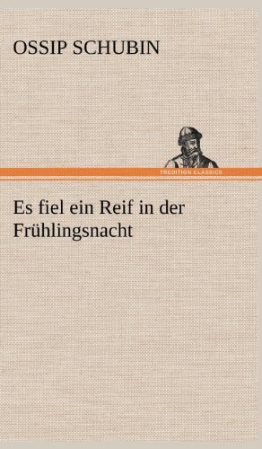 Cover for Ossip Schubin · Es Fiel Ein Reif in Der Fruhlingsnacht (Hardcover Book) [German edition] (2012)