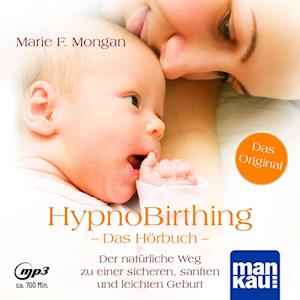 Cover for Marie F. Mongan · HypnoBirthing. Das Hörbuch (N/A) (2022)