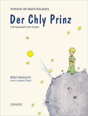 Cover for Antoine de Saint-Exupery · Der Chly Prinz (Innbunden bok) (2004)