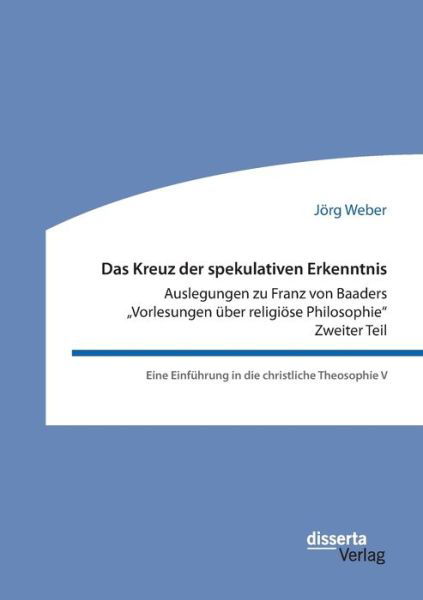 Cover for Weber · Das Kreuz der spekulativen Erkenn (Bog) (2020)