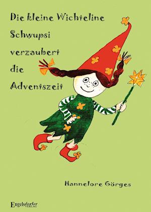 Cover for Hannelore Görges · Die kleine Wichteline Schwupsi verzaubert die Adventszeit (Book) (2024)