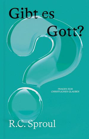 Cover for R.C. Sproul · Gibt es Gott? (Fragen zum christlichen Glauben) (Bog) (2022)