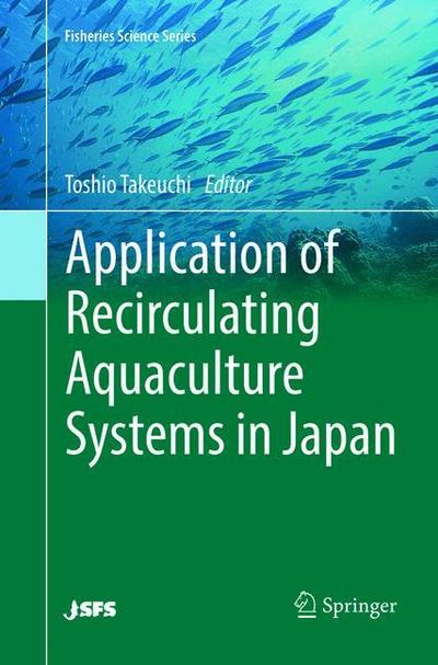 Cover for Application of Recirculating Aquaculture Systems in Japan (Book) [Softcover reprint of the original 1st ed. 2017 edition] (2019)