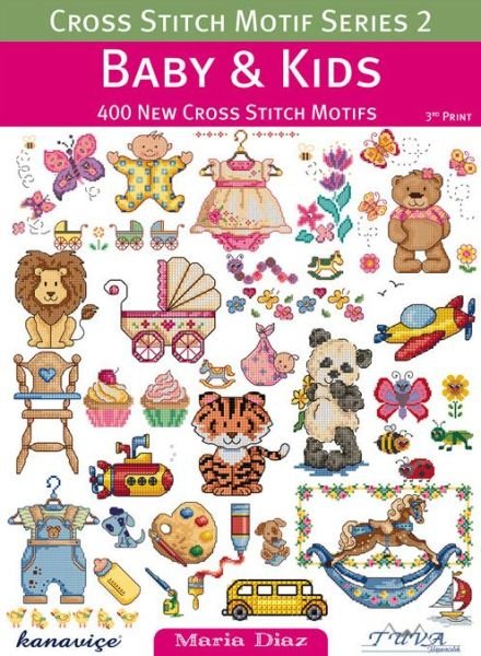 Cover for Maria Diaz · Cross Stitch Motif Series 2: Baby &amp; Kids: 400 New Cross Stitch Motifs (Paperback Bog) [Bilingual edition] (2015)