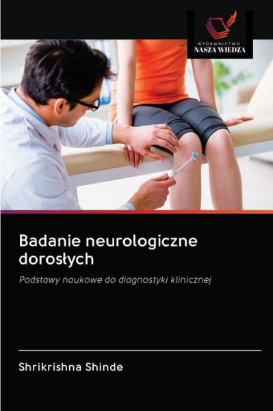 Cover for Shrikrishna Shinde · Badanie neurologiczne doroslych (Taschenbuch) (2020)