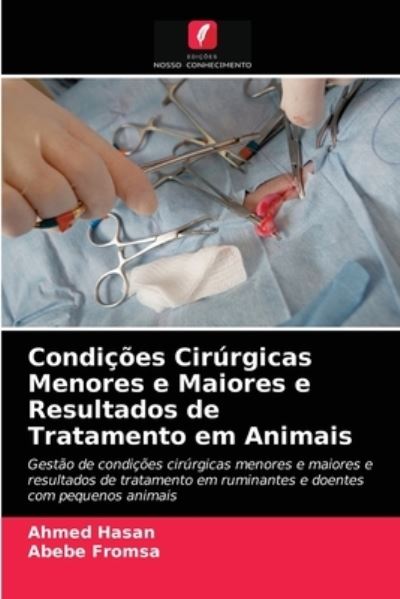 Cover for Ahmed Hasan · Condicoes Cirurgicas Menores e Maiores e Resultados de Tratamento em Animais (Paperback Book) (2021)