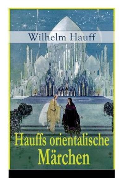 Cover for Wilhelm Hauff · Hauffs orientalische M rchen (Pocketbok) (2018)