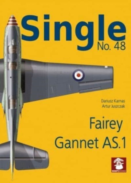 Cover for Dariusz Karnas · Single No. 48 Fairey Gannet AS.1 (Paperback Bog) (2023)