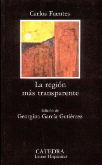 Cover for Fuentes · La Region Mas Transparente (La Region Mas Transparente) - Letras Hispanicas (Paperback Bog) (2000)
