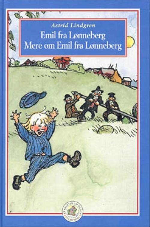 Cover for Astrid Lindgren; Astrid Lindgren · Et kvarter om dagen: Emil fra Lønneberg, Mere om Emil fra Lønneberg (Indbundet Bog) [1. udgave] (1998)