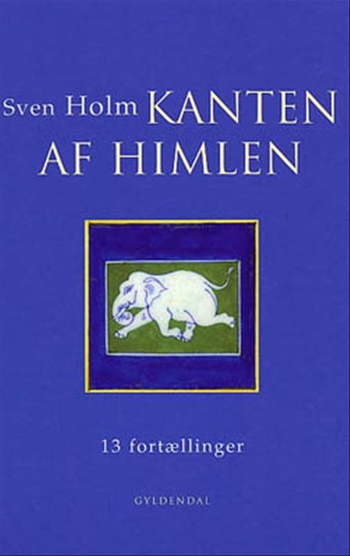 Cover for Sven Holm · Kanten af himlen (Sewn Spine Book) [1er édition] (2001)