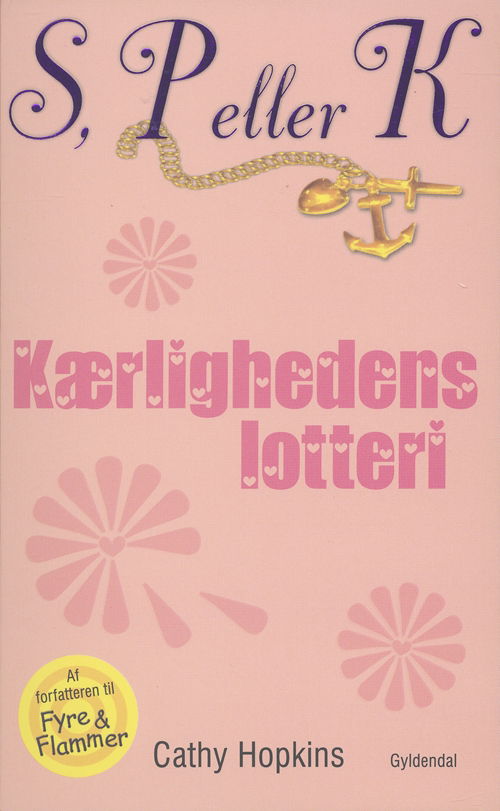 Cover for Cathy Hopkins · S, P eller K: S, P eller K 7 - Kærlighedens lotteri (Sewn Spine Book) [1st edition] (2007)