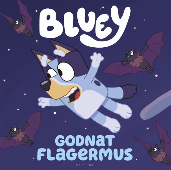 Bluey: Bluey - Godnat flagermus - Ludo Studio Pty Ltd - Livros - Gyldendal - 9788702345285 - 23 de fevereiro de 2022