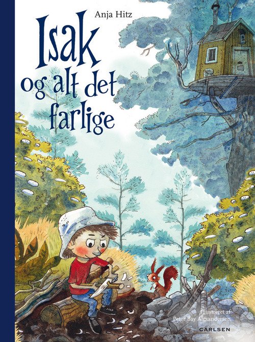 Cover for Anja Hitz · Isak og alt det farlige (Gebundesens Buch) [1. Ausgabe] (2015)