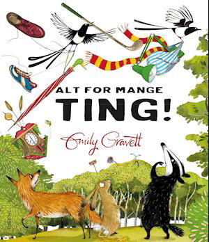 Alt for mange ting! - Emily Gravett - Books - Turbine - 9788740668285 - May 6, 2021