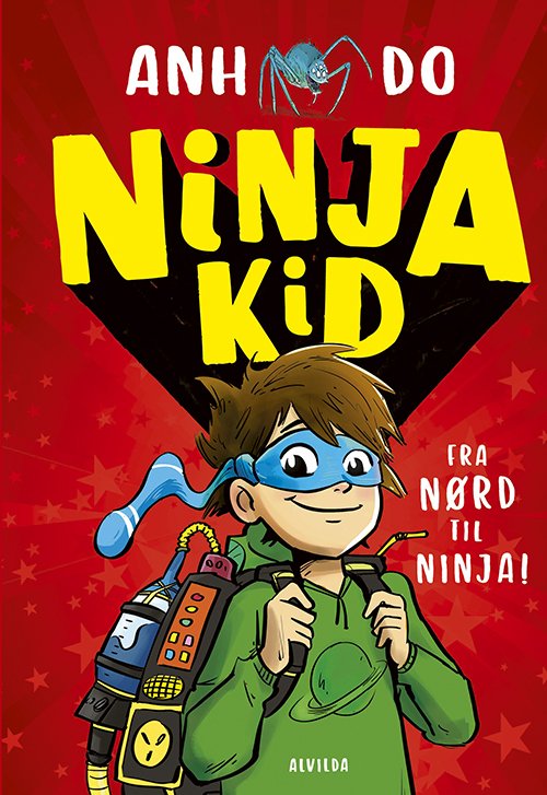 Cover for Anh Do · Ninja Kid: Ninja Kid 1: Fra nørd til ninja! (Bound Book) [1º edição] (2021)