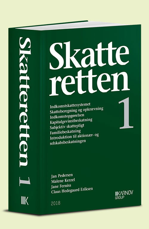 Cover for Jan Pedersen, Malene Kerzel, Jane Ferniss, Claus Hedegaard Eriksen · Skatteretten 1 (Hardcover Book) [8. wydanie] (2018)