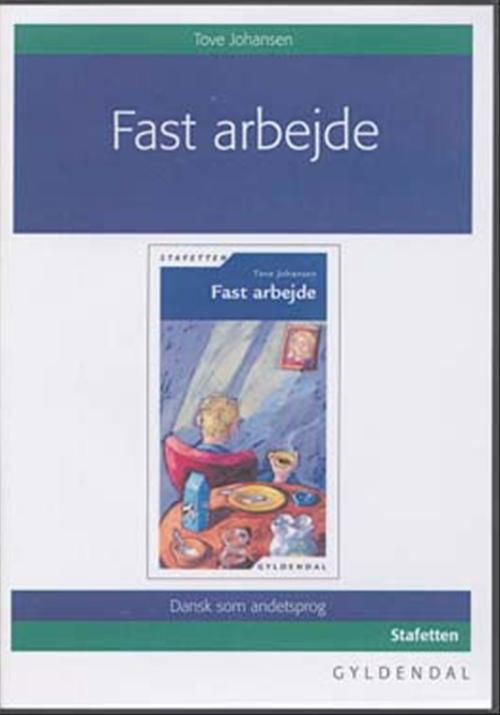 Cover for Tove Johansen · Stafetten: Fast arbejde (CD) [1st edition] (2005)