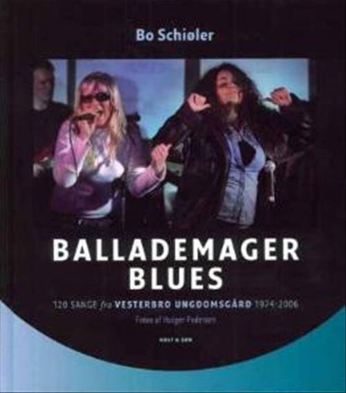 Cover for Bo Schiøler · Ballademager Blues (Book/DVD) [1.º edición] [Indbundet] (2011)