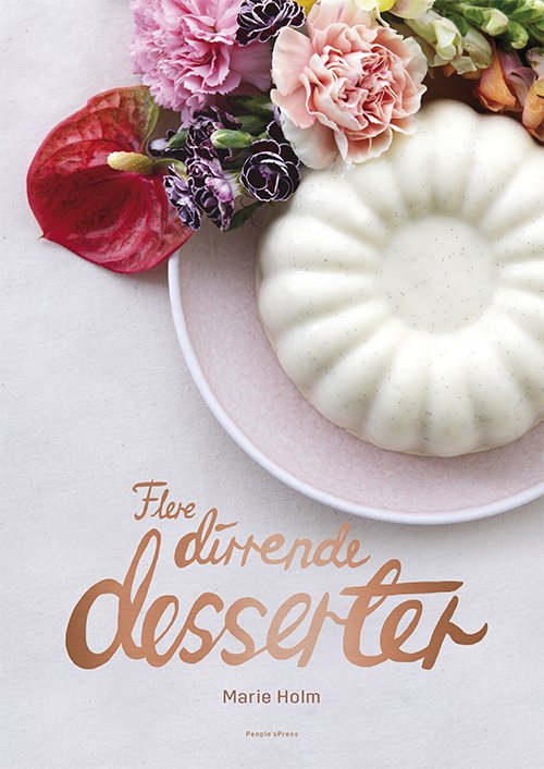 Cover for Marie Holm · Flere dirrende desserter (Bound Book) [1º edição] (2017)