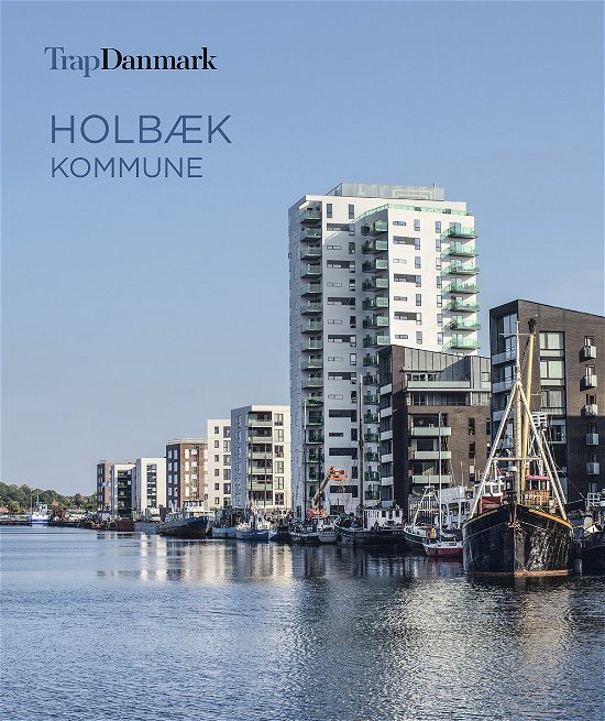 Cover for Trap Danmark · Trap Danmark: Holbæk Kommune (Paperback Bog) [1. udgave] (2022)