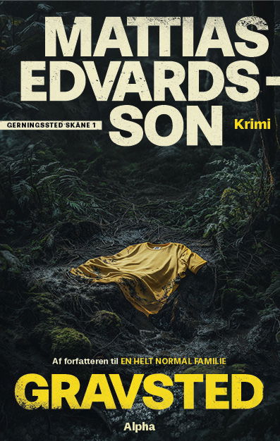 Cover for Mattias Edvardsson · Gerningssted Skåne: Gravsted (Bound Book) [1st edition] (2025)