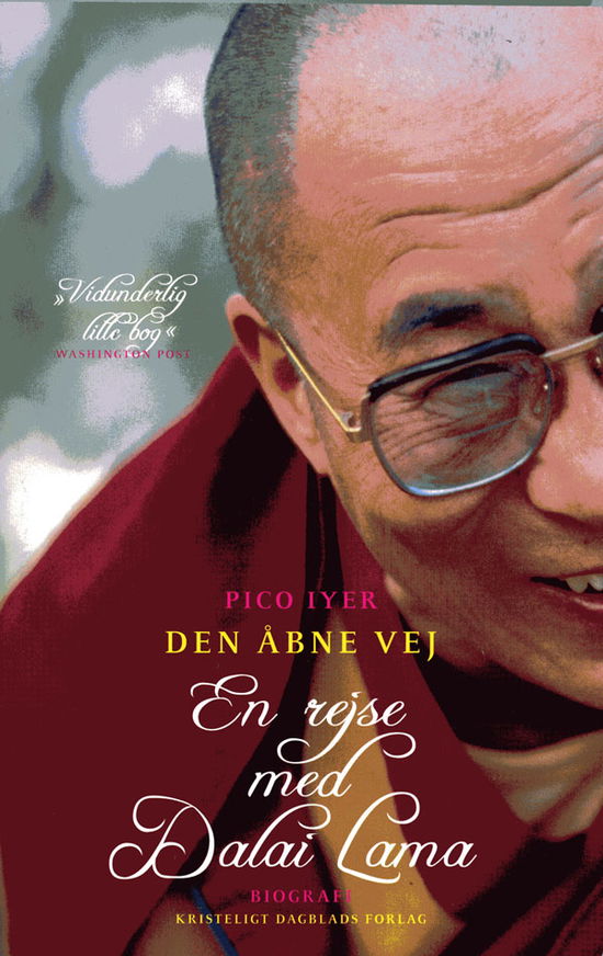 Cover for Pico Iyer · Den åbne vej (Sewn Spine Book) [1. wydanie] (2008)