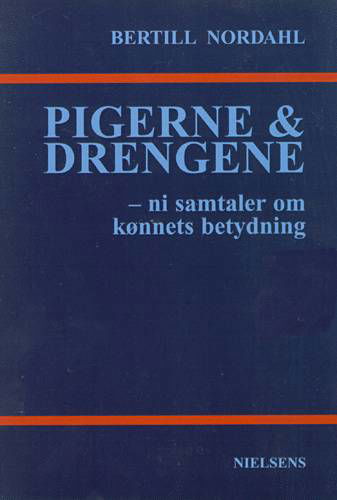 Cover for Bertill Nordahl · Pigerne &amp; drengene (Bog) [1. udgave] (1997)