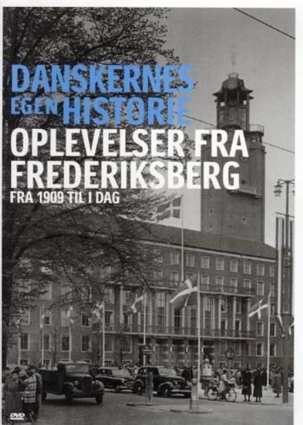 Cover for Danskernes Egen Historie · Oplevelser fra Frederiksberg (DVD) (2006)