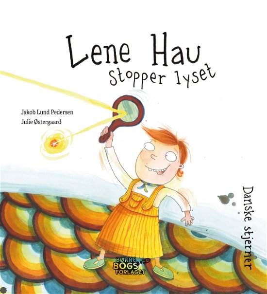 Cover for Jakob Lund Pedersen · Danske stjerner: Lene Hau stopper lyset (Hardcover Book) [1º edição] (2022)