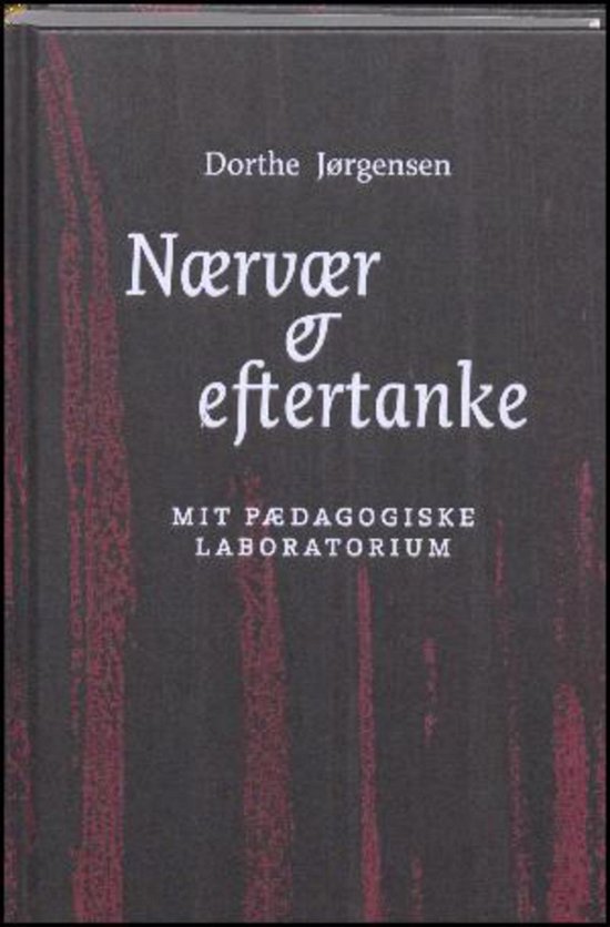 Cover for Dorthe Jørgensen · Nærvær og eftertanke (Bound Book) [1th edição] (2015)
