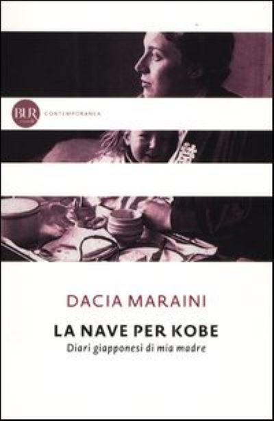 Cover for Dacia Maraini · La nave per Kobe (Paperback Bog) (2014)