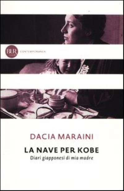 Cover for Dacia Maraini · La nave per Kobe (Taschenbuch) (2014)