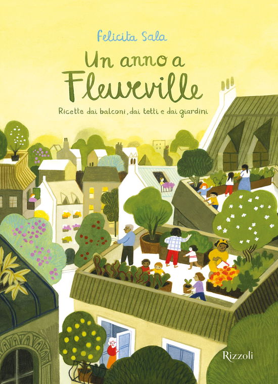 Cover for Felicita Sala · Un Anno A Fleurville. Ricette Dai Balconi, Dai Tetti E Dai Giardini. Ediz. A Colori (Book)