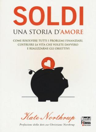 Cover for Kate Northrup · Soldi. Una Storia D'Amore (Book)