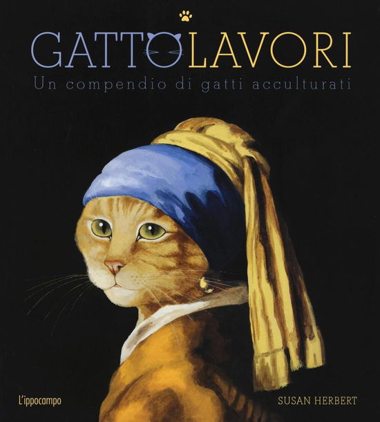 Cover for Susan Herbert · Gattolavori. Un Compendio Di Gatti Acculturati. Ediz. Illustrata (Book)