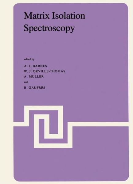 Cover for A Barnes · Matrix Isolation Spectroscopy - NATO Science Series C (Hardcover Book) [1981 edition] (1981)